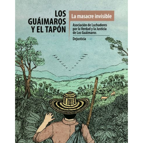 GUAIMAROS Y EL TAPON LA MASACRE INVISIBL