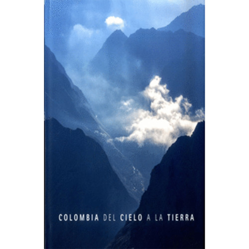 COLOMBIA DEL CIELO A LA TIERRA