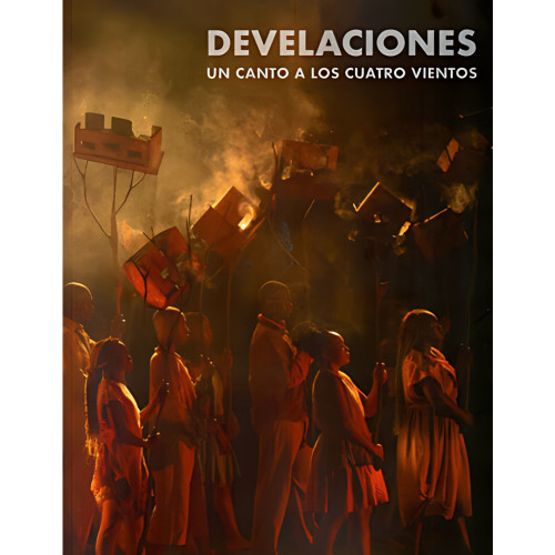 DEVELACIONES UN CANTO A LOS CUATRO