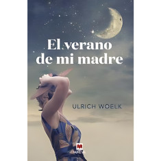 VERANO DE MI MADRE