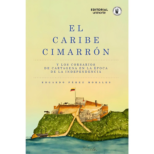 CARIBE CIMARRÓN Y CORSARIOS DE CARTAG